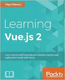 Learning Vue.js 2 Learning Vue.js 2
