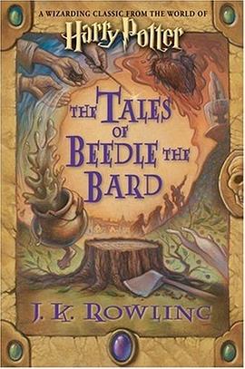 The Tales of Beedle the Bard The Tales of Beedle the Bard