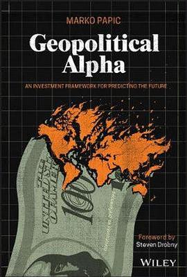 Geopolitical Alpha：An Investment Framework for Predicting the Future